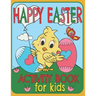 Happy Easter Activity Book For Kids: A Fun Toddlers And Kids Ages: 3-8 Easter Workbook Game For Learning, Coloring, Dot To Dot, Find The Differences,