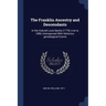 The Franklin Ancestry and Descendants: In the Colonel Louis Bache (1779) Line to 1889, Interspersed With Historico-genealogical Events