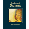 The Story of Sigiriya: History of Sigiriya