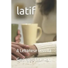 latif: A Lebanese novella