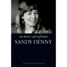 No More Sad Refrains: Sandy Denny