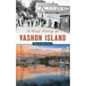 A Brief History of Vashon Island
