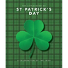 The Little Book of St. Patrick's Day: A Compendium of Craic about Ireland's Famous Festival