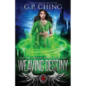 Weaving Destiny