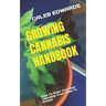 Growing Cannabis Handbook: How To Grow Your Own Cannabis: From Seed To Smoke