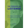 The Therapist As Listener: Martin Heidegger And The Missing Dimension Of Counselling And Psychotherapy Training