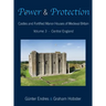 Power and Protection: Castles and Fortified Manor Houses of Medieval Britain - Volume 3 - Central England