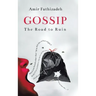 Gossip: The Road to Ruin