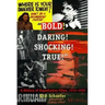 Bold! Daring! Shocking! True!: A History of Exploitation Films, 1919-1959