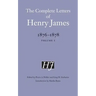 The Complete Letters of Henry James, 1876-1878: Volume 1 Volume 1