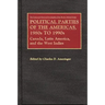 Political Parties of the Americas, 1980s to 1990s: Canada, Latin America, and the West Indies
