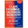 Cure Disease, Old Age & Death: The Immortalist Manifesto