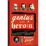 Genius and Heroin: The Illustrated Catalogue of Creativity, Obsession, and Reckless Abandon Through the Ages