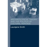 Archaeological Theory and the Politics of Cultural Heritage