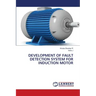 Development of Fault Detection System for Induction Motor