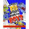 Activity Book For Boys; Mazes, Dot-to-Dot, Games, Puzzles, Word Search And More: Puzzle Book Of Activities For Kids; 100 + Brainteasers For Children A
