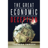 The Great Economic Deception: How Economics Are Being Weaponized Against Our Freedoms