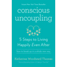 Conscious Uncoupling: 5 Steps to Living Happily Even After