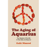 The Aging of Aquarius