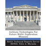 Antenna Technologies for Future NASA Exploration Missions