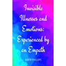 Invisible Illnesses and Emotions: Experienced by an Empath