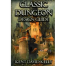 The Classic Dungeon Design Guide: Castle Oldskull Gaming Supplement CDDG1