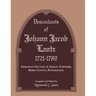 Descendants of Johann Jacob Lantz, 1721-1789: Immigrant Settler of Albany Township, Berks County, Pennsylvania