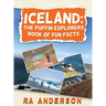 Iceland: The Puffin Explorers Book of Fun Facts