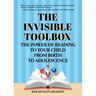 The Invisible Toolbox: The Power of Reading to Your Child from Birth to Adolescence (Parenting Book, Child Development)