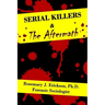 Serial Killers and the Aftermath