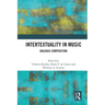 Intertextuality in Music: Dialogic Composition