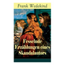 Fesselnde Erzählungen eines Skandalautors: Mine-Haha oder Über die körperliche Erziehung der jungen Mädchen + Der Verführer + Rabbi Esra + Die Schutzi