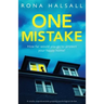 One Mistake: A totally unputdownable gripping psychological thriller