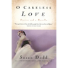 O Careless Love: Stories and a Novella