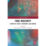Food Insecurity: A Matter of Justice, Sovereignty, and Survival