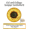 Cut and Collage Summer Sunflowers: An Art Journaling and Mixed Media Paper Play Book