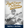 Right down the Middle: The Ralph Terry Story