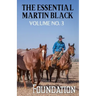 The Essential Martin Black, Volume No. 3: Foundation