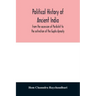 Political history of ancient India, from the accession of Parikshit to the extinction of the Gupta dynasty