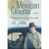 Mexican Cinema: Reflections of a Society, 1896-2004, 3D Ed.