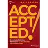 Accepted!: Secrets to Gaining Admission to the World's Top Universities