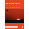 The Peace in Between: Post-War Violence and Peacebuilding
