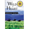 Wild at Heart: Adolescents, Horses & Other Kindred Spirits