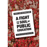 A Fight for the Soul of Public Education: The Story of the Chicago Teachers Strike
