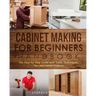 Cabinet making for Beginners Handbook