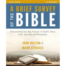 A Brief Survey of the Bible Study Guide: Discovering the Big Picture of God's Story from Genesis to Revelation