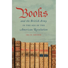 Books and the British Army in the Age of the American Revolution