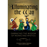 Illuminating the Way: Embracing the Wisdom of Monks and Mystics
