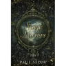 Magic Mirrors: Divination, Clairvoyance, Astral Kingdoms, Evocation, Consecrations, the Urim and Thummim, Mirrors of the Bhattahs, Ar