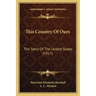 This Country Of Ours: The Story Of The United States (1917)